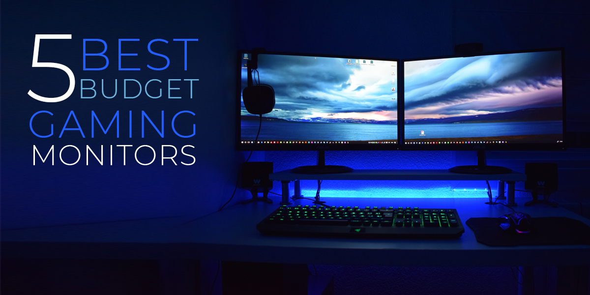 best budget gaming monitors