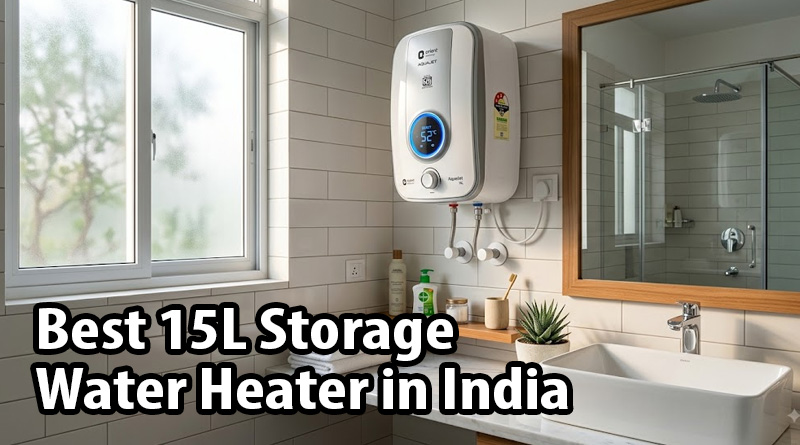 Modern 15L storage water heater installed in an apartment bathroom for best 15l storage water heater in india